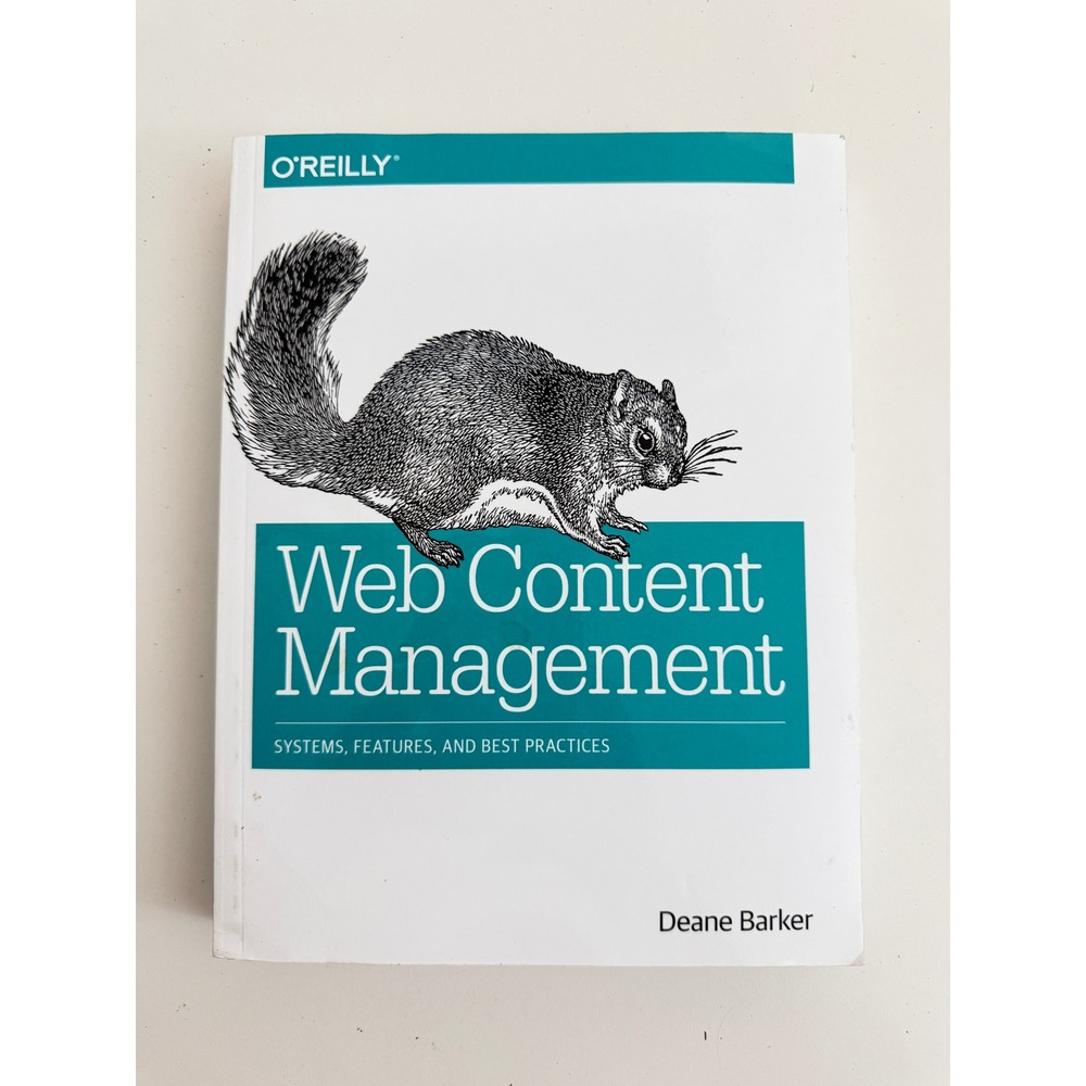 Web Content Management Systems Features Best Practices Deane Barker OReilly Book